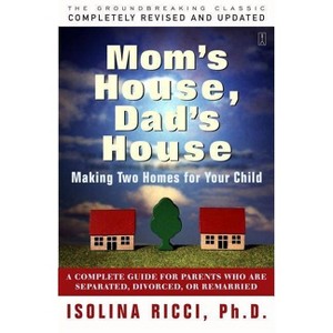 Mom's House, Dad's House - 2nd Edition by  Isolina Ricci (Paperback) - 1 of 1