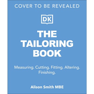 The Tailoring Book - By Alison Smith (hardcover) : Target