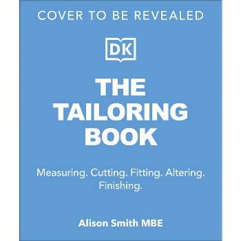 The Tailoring Book - by  Alison Smith (Hardcover)