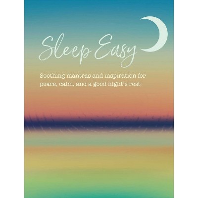 Sleep Easy - by  Cico Books (Hardcover)