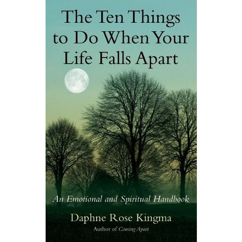 The Ten Things to Do When Your Life Falls Apart - by  Daphne Rose Kingma (Paperback) - image 1 of 1