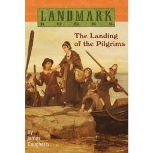 The Landing of the Pilgrims - (Landmark Books) by  James Daugherty (Paperback) - 1 of 1
