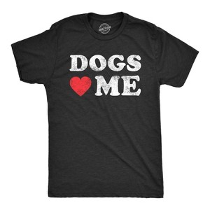 Mens Dogs Love Me T Shirt Funny Pet Owner Sarcastic Dog Dad New Puppy Tee - Crazy Dog Men's T Shirt - 1 of 4