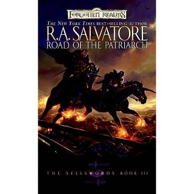 Road of the Patriarch - (Forgotten Realms Novel: The Sellswords) by  R A Salvatore (Paperback)