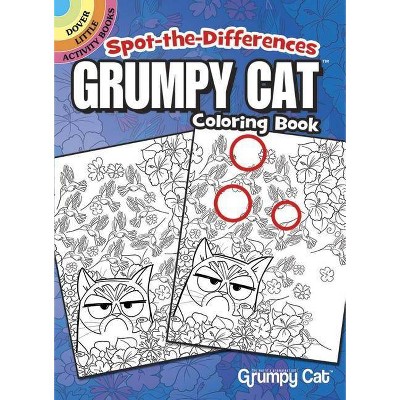 Spot-The-Differences: Grumpy Cat Coloring Book - (Dover Little Activity Books) by  John Kurtz (Paperback)