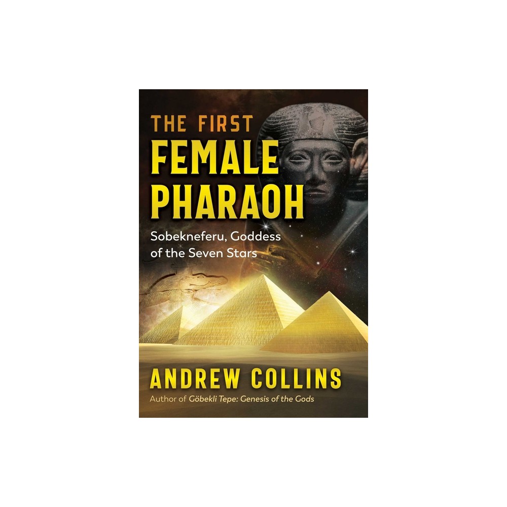 The First Female Pharaoh - by Andrew Collins (Paperback)