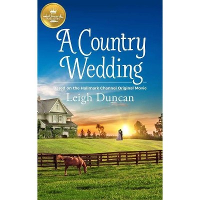 A Country Wedding - by  Leigh Duncan (Paperback)