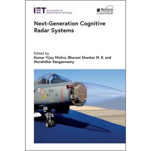 Next-Generation Cognitive Radar Systems - (Radar, Sonar and Navigation) by  Kumar Vijay Mishra & Bhavani Shankar M R & Muralidhar Rangaswamy - 1 of 1