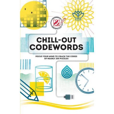 Overworked & Underpuzzled: Chill-Out Codewords - (Overworked and Underpuzzled) by  The Puzzle People (Paperback)