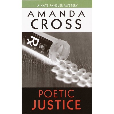 Poetic Justice - (Kate Fansler) by  Amanda Cross (Paperback)