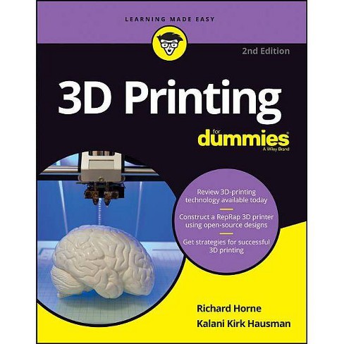 3d Printing For Dummies For Dummies Computers 2nd Edition By Richard Horne Kalani Kirk Hausman Paperback Target