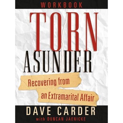 Torn Asunder Workbook - by  Dave Carder (Paperback)