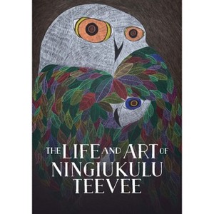 The Life and Art of Ningiukulu Teevee - (Nunavummi Reading) by  Napatsi Folger (Hardcover) - 1 of 1