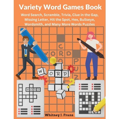 Variety Word Games Book - by  Whitney Jane Franz (Paperback)