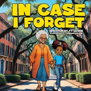 In Case I Forget - by  Ty Lewis (Paperback) - 1 of 1