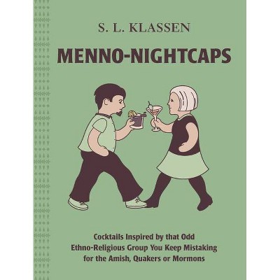 Menno-Nightcaps - by  S L Klassen (Hardcover)