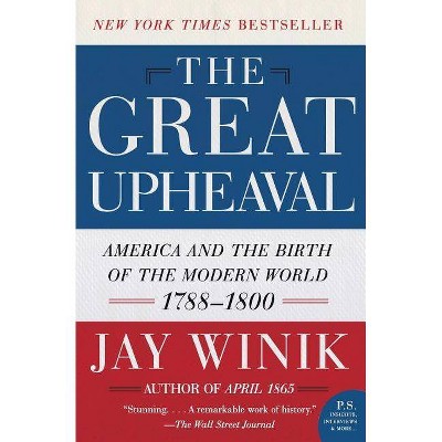 The Great Upheaval - (P.S.) by  Jay Winik (Paperback)