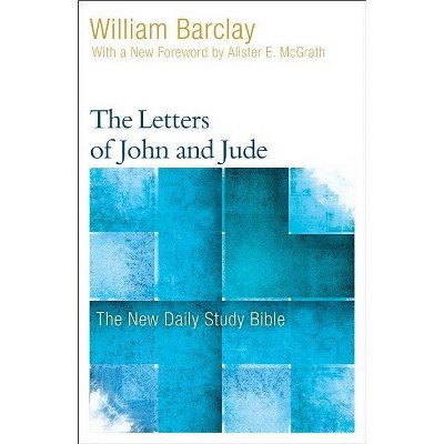 The Letters of John and Jude - (New Daily Study Bible) by  William Barclay (Paperback)