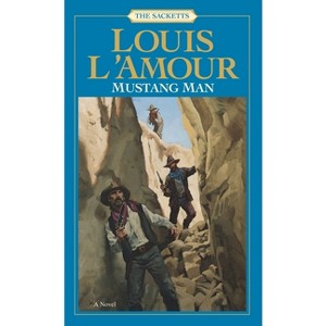 Mustang Man - (Sacketts) by  Louis L'Amour (Paperback) - 1 of 1