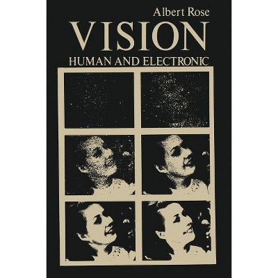 Vision - (Optical Physics and Engineering) by  Albert Rose (Paperback)
