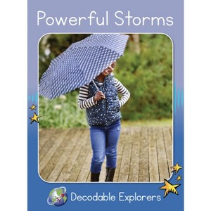 Powerful Storms - (Red Rocket (Tm) Readers Decodable Explorers) by  Pam Holden (Paperback) - 1 of 1