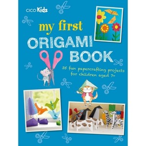 My First Origami Book - by  Cico Kidz (Paperback) - 1 of 1