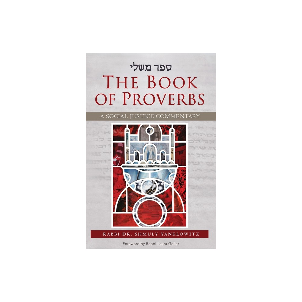 The Book of Proverbs - by Shmuly Yanklowitz (Paperback)