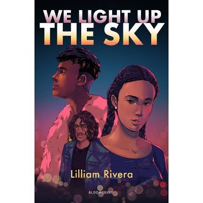 We Light Up the Sky - by  Lilliam Rivera (Hardcover)