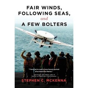 Fair Winds, Following Seas, and a Few Bolters - by Stephen C McKenna - 1 of 1