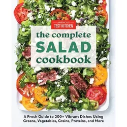 The Complete Salad Cookbook - (The Complete Atk Cookbook) by  America's Test Kitchen (Paperback)