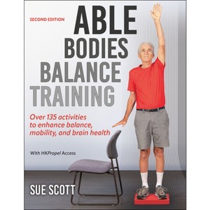 Able Bodies Balance Training - 2nd Edition by  Sue Scott (Paperback) - 1 of 1