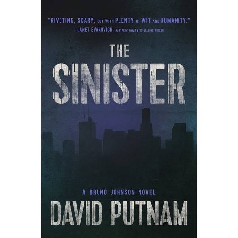 The Sinister - (Bruno Johnson Thriller) by David Putnam - image 1 of 1