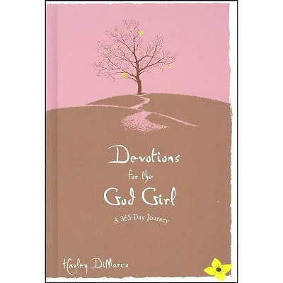 Devotions for the God Girl - by  Hayley DiMarco (Hardcover)