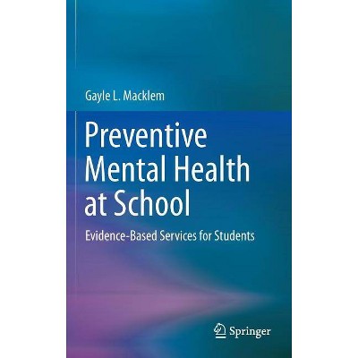 Preventive Mental Health at School - by  Gayle L Macklem (Hardcover)