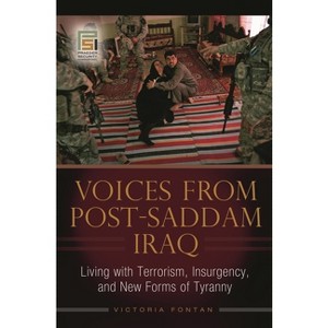 Voices from Post-Saddam Iraq - (Praeger Security International) by  Victoria Fontan (Hardcover) - 1 of 1