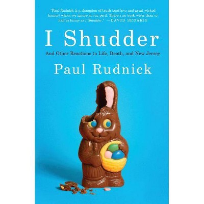 I Shudder - by  Paul Rudnick (Paperback)