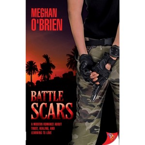 Battle Scars - by  Meghan O'Brien (Paperback) - 1 of 1