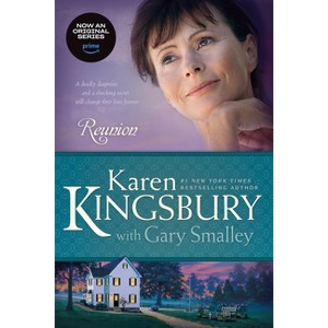 Reunion - (Baxter Family Drama--Redemption) by  Karen Kingsbury & Gary Smalley (Paperback) - 1 of 1