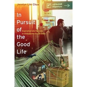 In Pursuit of the Good Life - by  Jocelyn Lim Chua (Paperback) - 1 of 1