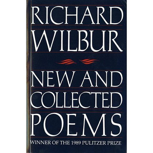 New And Collected Poems - (harvest Book) By Richard Wilbur (paperback ...