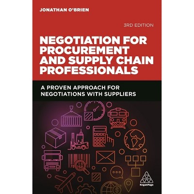 Negotiation for Procurement and Supply Chain Professionals - 3rd Edition by  Jonathan O'Brien (Paperback)