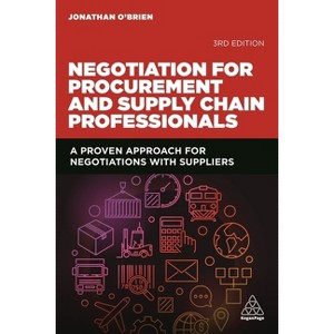 Negotiation for Procurement and Supply Chain Professionals - 3rd Edition by  Jonathan O'Brien (Paperback) - 1 of 1