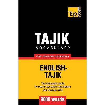 Tajik vocabulary for English speakers - 9000 words - (American English Collection) by  Andrey Taranov (Paperback)