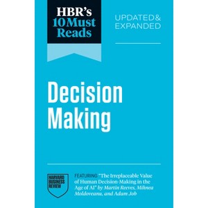 Hbr's 10 Must Reads on Decision-Making, Updated and Expanded (Featuring the Irreplaceable Value of Human Decision-Making in the Age of AI by Martin - 1 of 1
