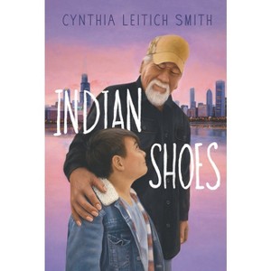 Indian Shoes - by  Cynthia Leitich Smith (Paperback) - 1 of 1