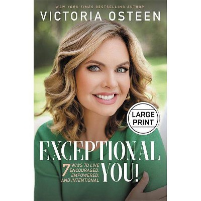 Exceptional You! - Large Print by  Victoria Osteen (Hardcover)