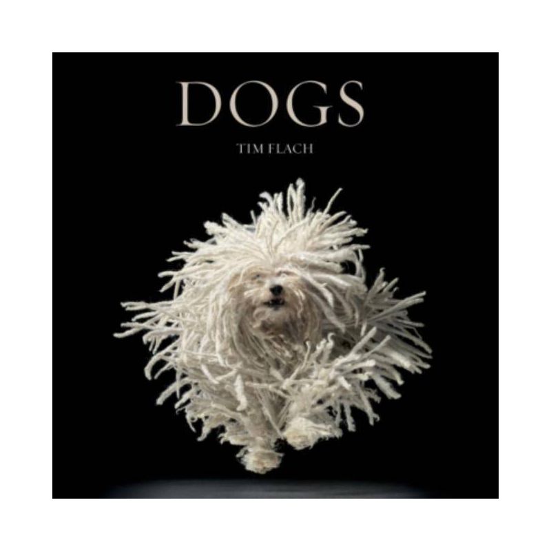 Dogs - by  Tim Flach (Hardcover), 1 of 2
