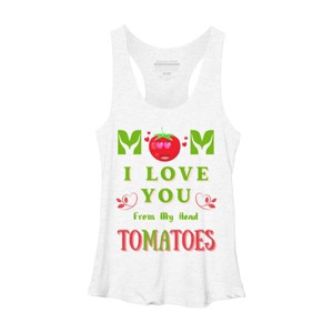 Women's Design By Humans Mom I Love You From My Head Tomatoes By Wortex Racerback Tank Top - 1 of 2