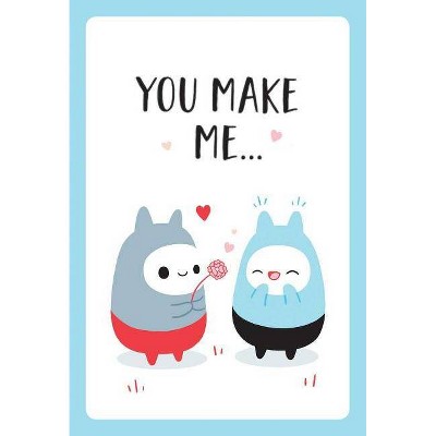 You Make Me... - (Hardcover)