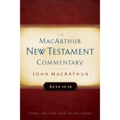 Acts 13-28 MacArthur New Testament Commentary, Volume 14 - by  John MacArthur (Hardcover)